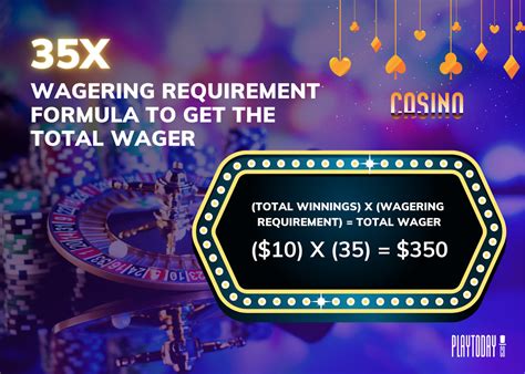 Wagering Requirements: In.